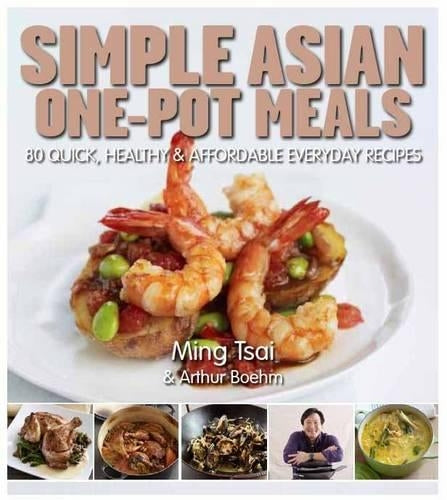 One-Pot Asian: 80 Quick, Healthy and Affordable Everyday Recipes