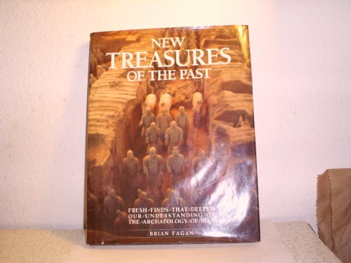 New Treasures of the Past (Fresh Finds That Deepen Our Understanding of the Archaeology of Man)