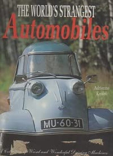 The World's Strangest Automobiles