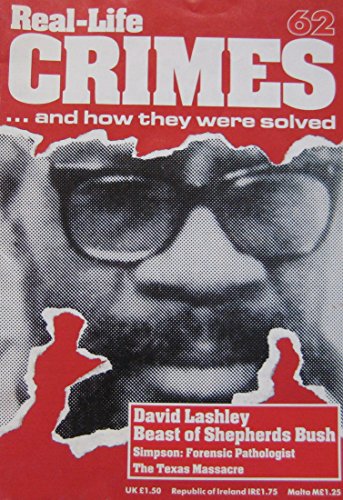 David Lashley: Beast Of Shepherds Bush & The Murder Of Janie Shepherd. Also The Texas Massacre By Charles Whitman