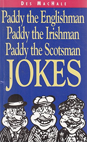 Paddy the Englishman, Paddy the Irishman, Paddy the Scotsman Joke Book
