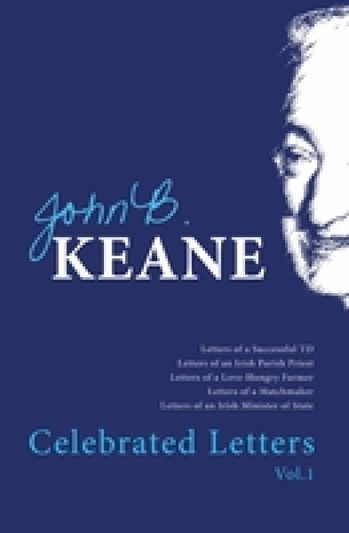 The The Celebrated Letters of John B. Keane. Vol. 1