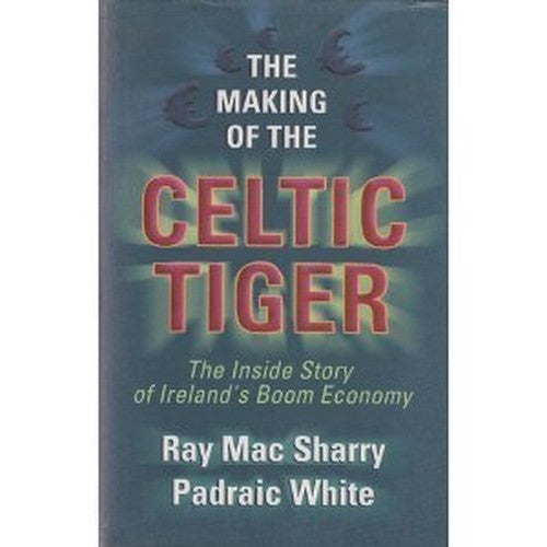 The Making of the Celtic Tiger