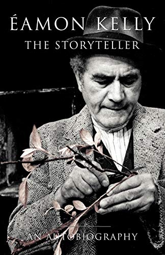 Eamon Kelly The Storyteller ( Autobiography)