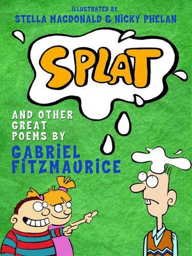 Splat! and other Great Poems by Gabriel Fitzmaurice