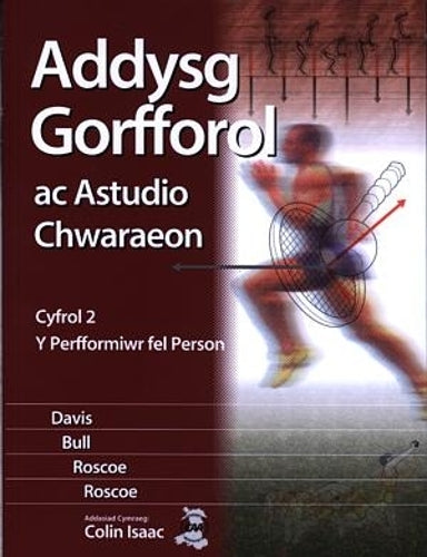 Addysg Gorfforol ac Astudio Chwaraeon: Cyfrol 2 - Perfformiwr Fel Person, Y