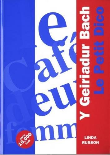 Geiriadur Bach, Y / Petit Dico, Le (Geiriadur Ffrangeg)