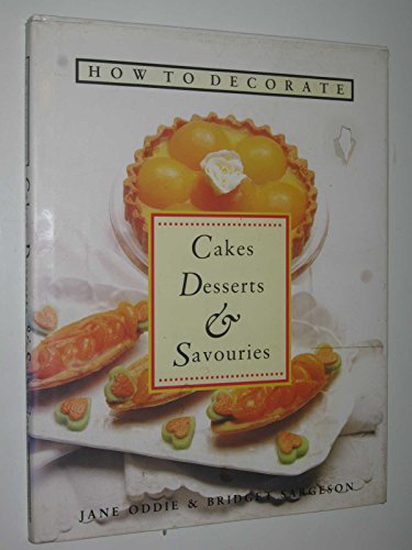 How to Decorate Cakes, Desserts, Savouries