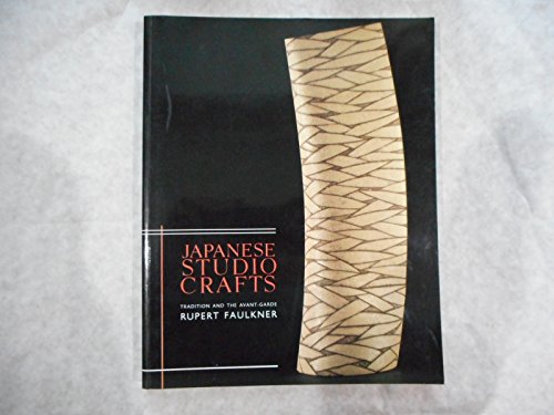 Japanese Studio Crafts: Tradition and the Avant-Garde