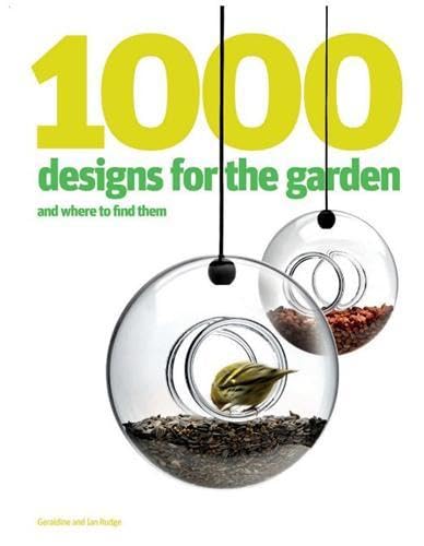 1000 Designs for the Garden and Where to Find Them