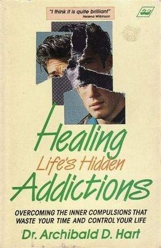 Healing Life's Hidden Addictions