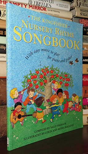 The Kingfisher Nursery Rhyme Songbook: with Easy Music to Play for Piano and Guitar
