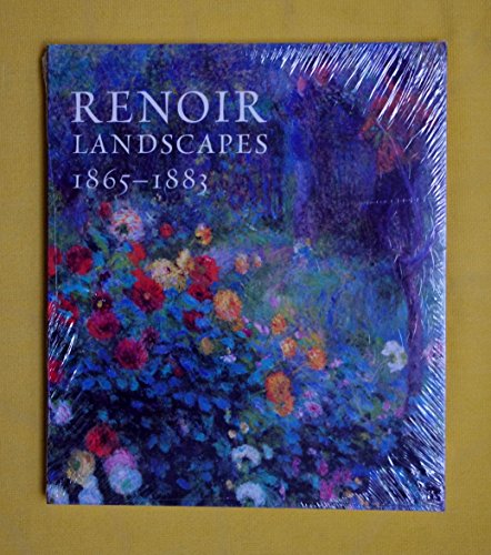 Renoir Landscapes: 1865-1883