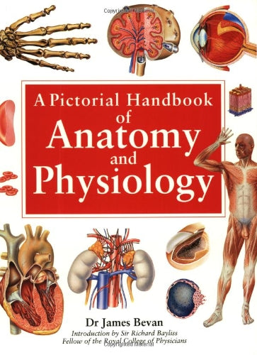 A Pictorial Handbook of Anatomy and Physiology