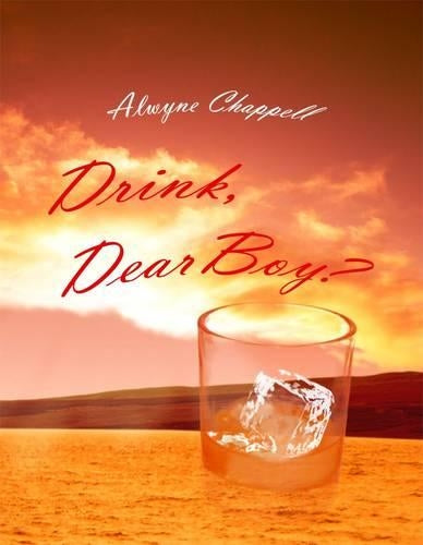 Drink, Dear Boy?