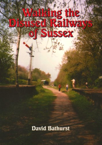 Walking the Disused Railways of Sussex