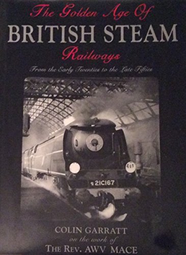 The Golden Age of British Steam Railways