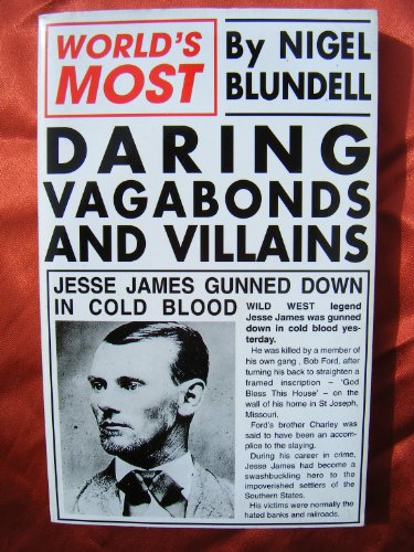 World's Most Daring Vagabonds and Villains