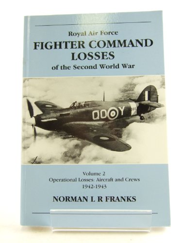 RAF Fighter Command Losses of the Second World War 2