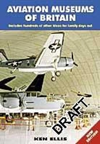 Aviation Museums of Britain 2nd Edn
