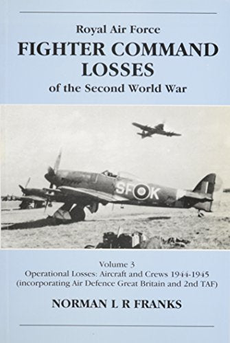RAF Fighter Command Losses of the Second World War 3
