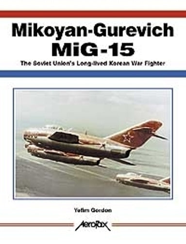 Aerofax: Mikoyan-Gurevich MiG-15
