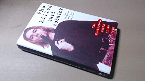 Who Killed Kurt Cobain?