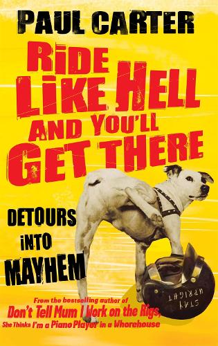 Ride Like Hell and You'll Get There