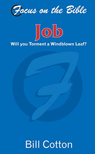 Job: Will you Torment a Windblown Leaf?