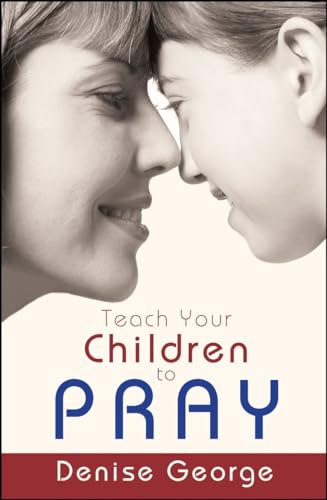 Teach Your Children to Pray
