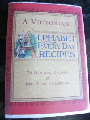 VICTORIAN ALPHABET OF RECIPES