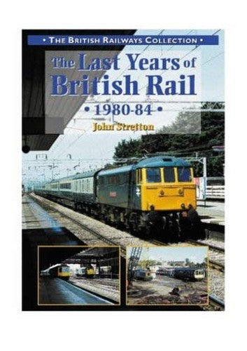 The Last Years of British Rail