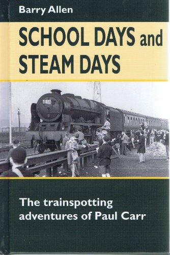 School Days and Steam Days