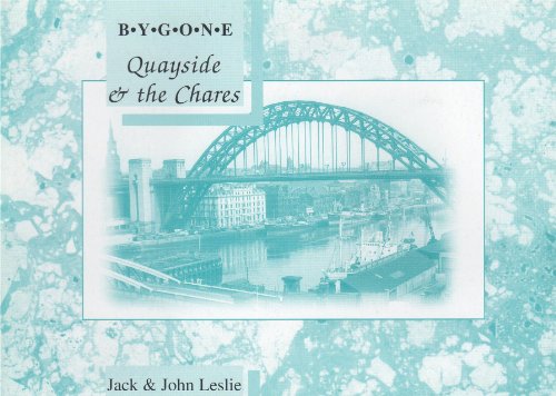 Bygone Quayside and the Chares
