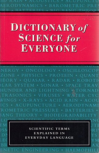 Dictionary Of Science For Everyone: Scientific terms explained in everyday language
