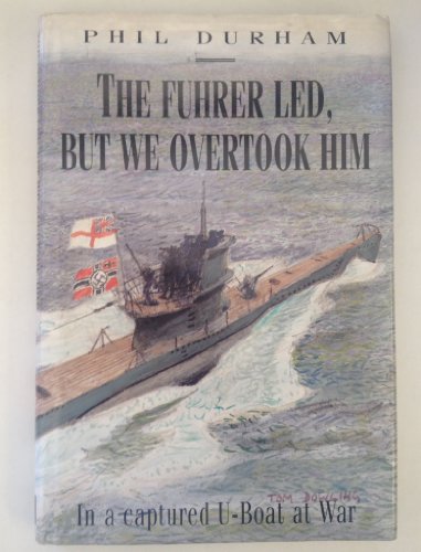 The Fuhrer Led But We Overtook Him