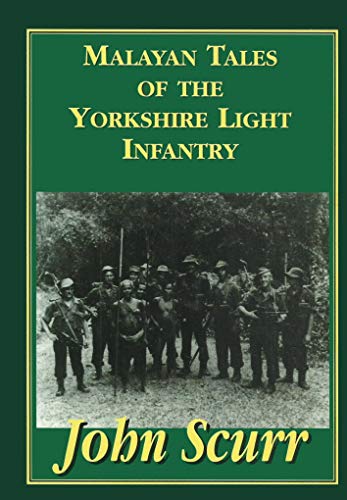 Malayan Tales of the Yorkshire Light Infantry