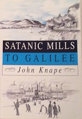 Satanic Mills to Galilee