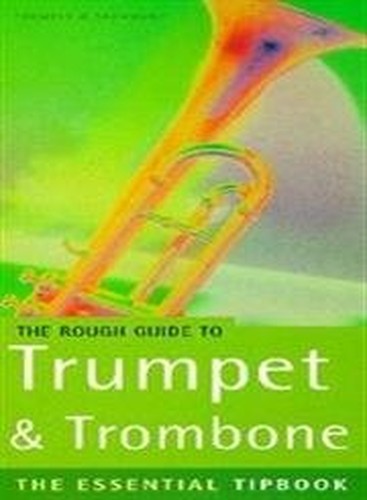 Rough Guide to Trumpet and Trombone, Flugelhorn and Cornet