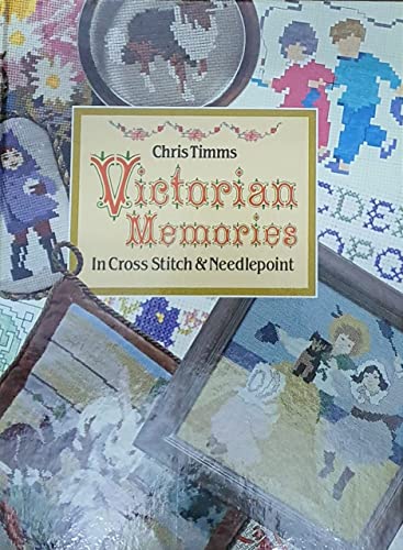 Victorian Memories In Cross Stitch & Needlepoint
