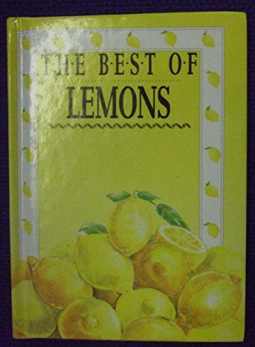 The Best of Lemons 20 Delectable Recipes for Lemons