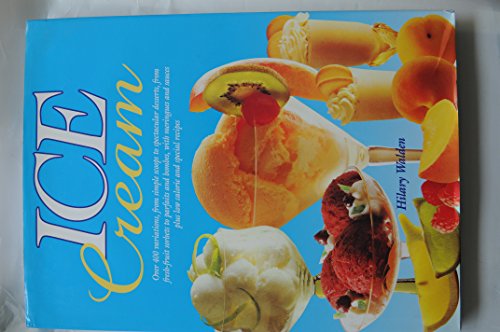 Ice Cream..Over 400 variations, from simple scoops to spectacular desserts, from fresh fruit sorbets to parfaits and bombes, with meringues and sauces plus low calorie and special recipes