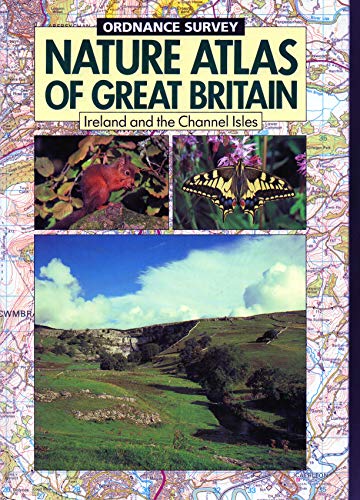 Nature Atlas Of Great Britain, Ireland and the Channel Isles (Ordnance Survey)