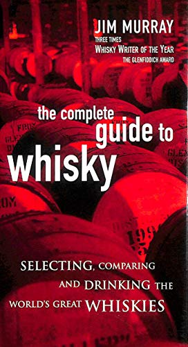 The Complete Guide to Whisky