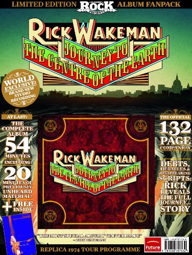 Classic Rock Presents: Rick Wakeman s Journey to the Centre of the Earth