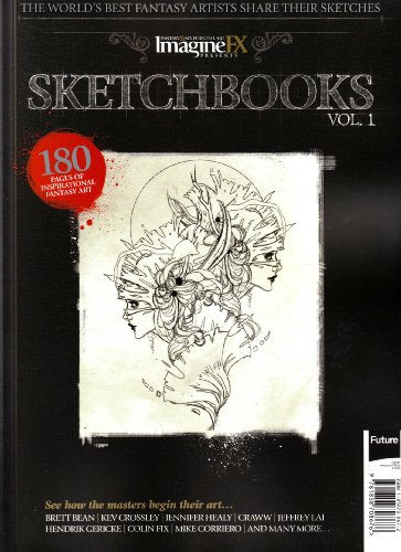 Imagine FX Presents Sketchbook Vol 1: The World's Best Fantasy Artists Share Their Sketches