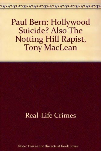 Paul Bern: Hollywood Suicide? Also The Notting Hill Rapist, Tony MacLean
