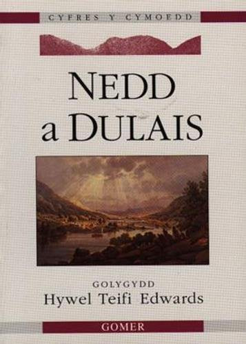 Cyfres y Cymoedd: Nedd a Dulas
