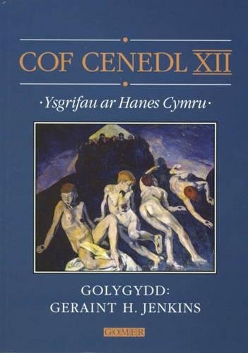 Cof Cenedl XII - Ysgrifau ar Hanes Cymru