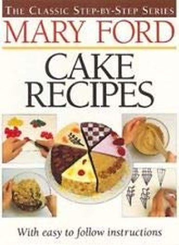 Cake Recipes (The Classic Step-by-Step Series)